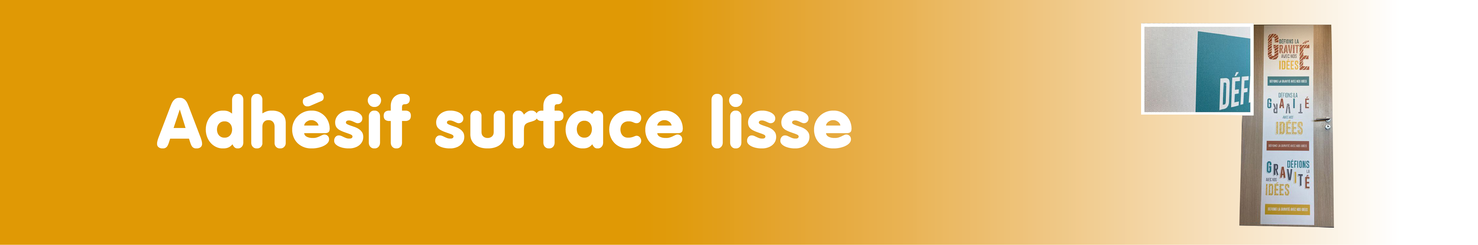 Bandeau adhesif surface lisse Signalétique, PLV