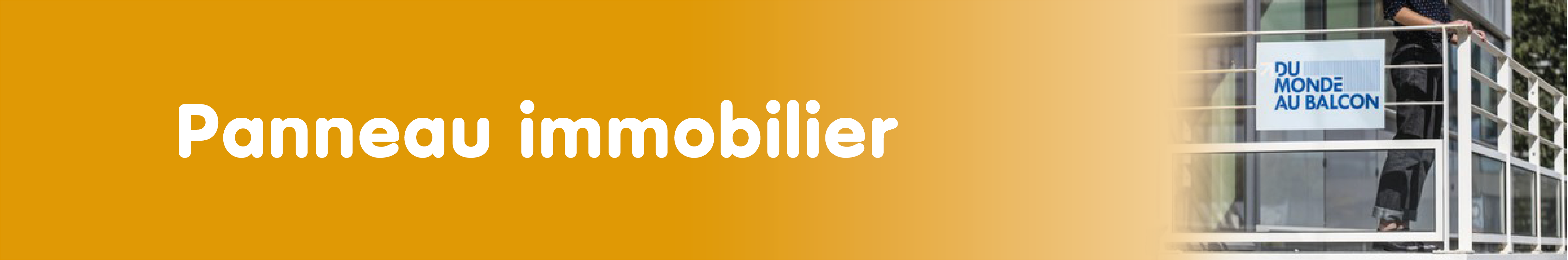 Bandeau panneau immo Signalétique, PLV