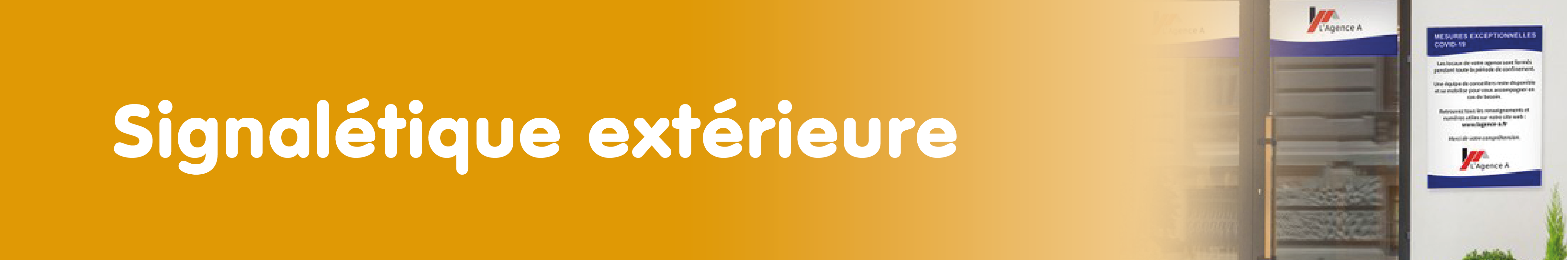 Bandeau signaletique ext Signalétique, PLV